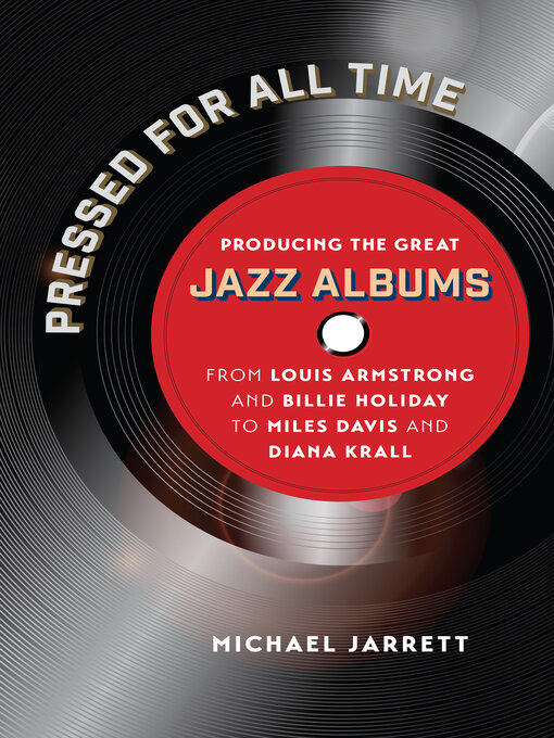 Title details for Pressed for All Time by Michael Jarrett - Available